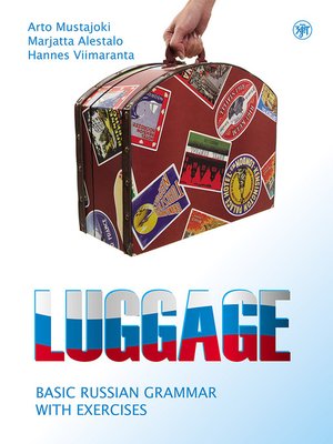 cover image of Luggage. Basic Russian grammar with exercises / Багаж. Русская грамматика с упражнениями